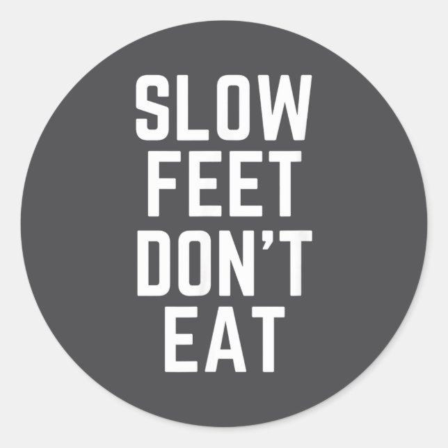 Adesivo Slow Feet Don't Eat Baseball  (Frente)