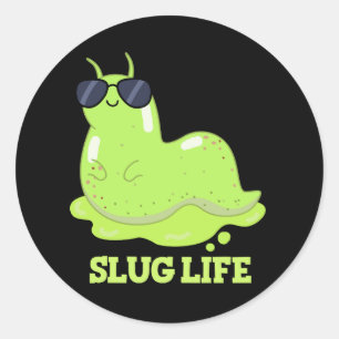 Adesivo Slug Life Funny Green Slug Dark BG