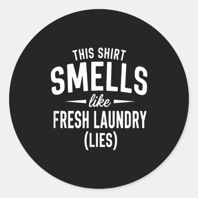 Adesivo Smells Like Clean Laundry Lies Funny Sarcastic Quo (Frente)