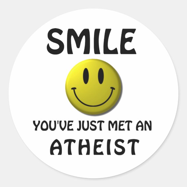 Adesivo SMILE, acabaste de conhecer um ateu. (Frente)