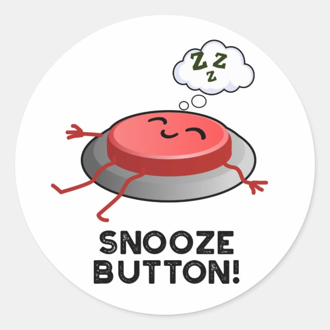 Adesivo Snooze Button Engraçado Dormir Pun (Frente)