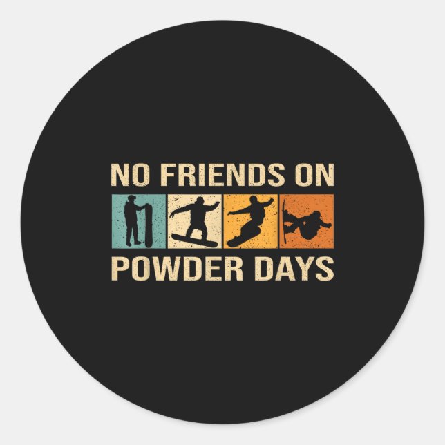 Adesivo Snowboard - No Friends On Wder Days - Snowboarding (Frente)