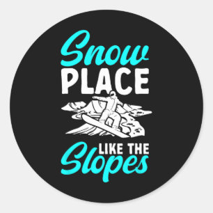 Adesivo Snowboard Snowboard Snowboard Snow Place Like Slop