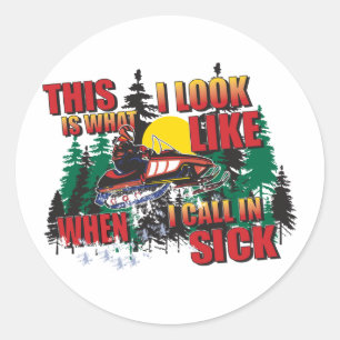 Adesivo Snowmobiling Humor/Calling in Sick