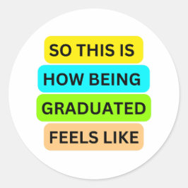 Adesivo SO_ESTE_É_HOW_BEING_GRADUATED_FEELS_LIKE Branco