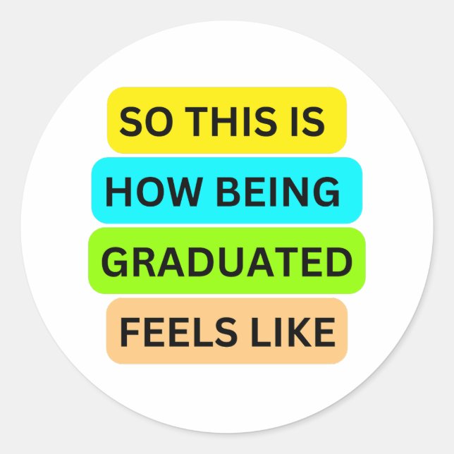 Adesivo SO_ESTE_É_HOW_BEING_GRADUATED_FEELS_LIKE Branco (Frente)