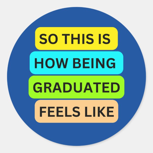 Adesivo SO_IS_HOW_BEING_GRADUATED_FEELS_LIKE Azul (Frente)