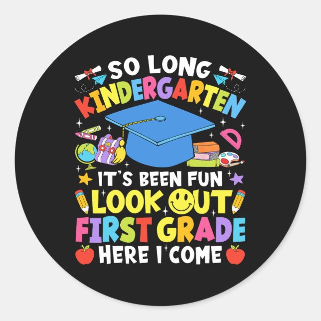 Adesivo So Long Kindergarten Graduation First Grade Here I (Frente)