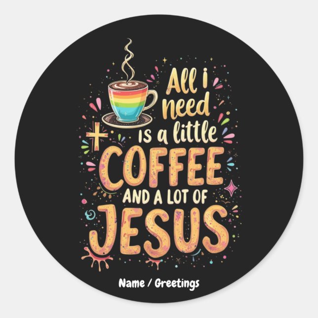 Adesivo Só preciso de um café e de muitos Jesus (Frente)