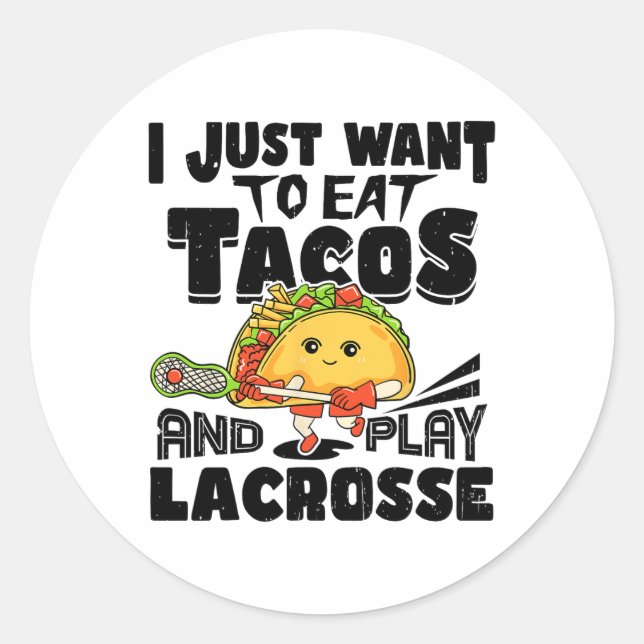 Adesivo Só Quero Comer Tacos E Jogar Lacrosse Player (Frente)