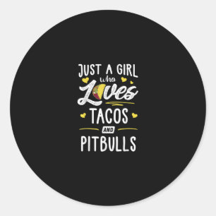 Adesivo Só Uma Garota Que Adora Tacos E Taco De Pitbulls