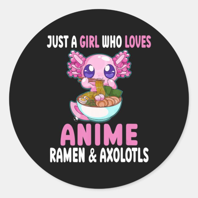 Adesivo Só uma garota que ama anime Ramen e Axolotls Kaw (Frente)