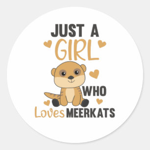 Adesivo Só uma garota que ama Meerkats - Animais do Zoo
