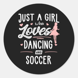 Adesivo Só Uma Menina Que Adora Dança E Futebol Dando A Mu