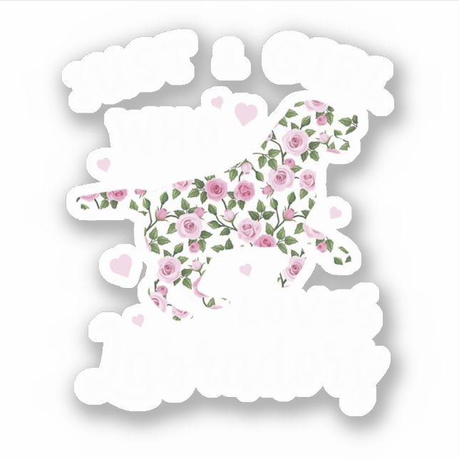 Adesivo Só Uma Menina Que Ama Labradores. Ideia perfeita d (Frente)