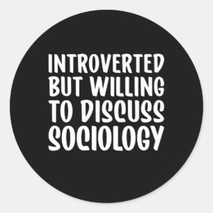 Adesivo Sociologia Mas Disposta A Discutir Sociologia