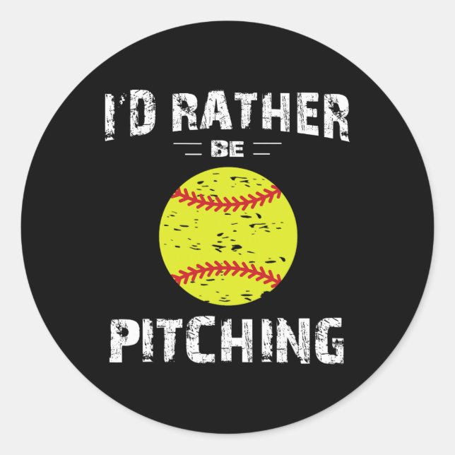 Adesivo Softball Shirts For Girls Pitcher, I'd Rather Be P (Frente)