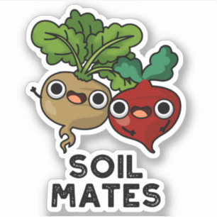 Adesivo Soil Mates Funny Beet Root Pun