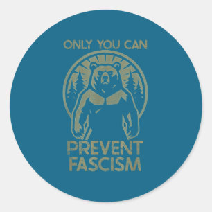 Adesivo Somente Você Pode Prevenir o Fascismo Resistência