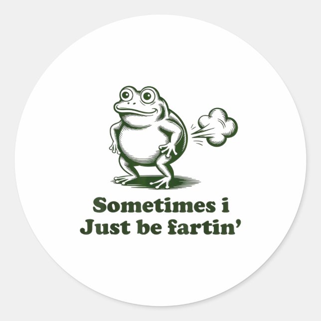 Adesivo Sometimes I Just Be Farting Frog Humor Funny Fart  (Frente)