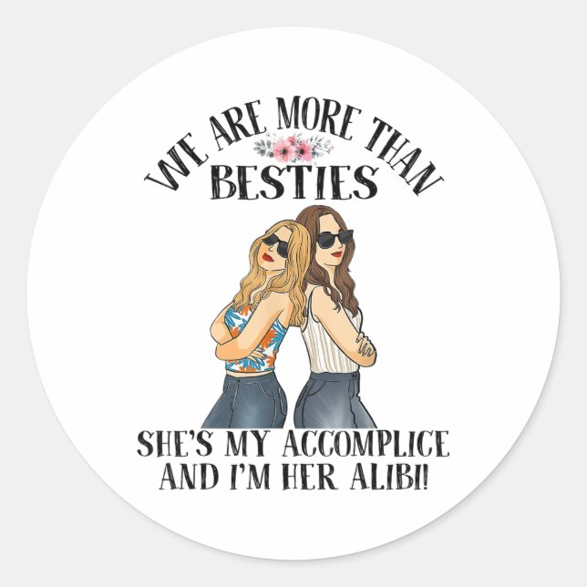 Adesivo Somos mais do que Besties Ela é minha cúmplice (Frente)