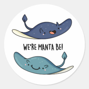Adesivo Somos Manta Be Cute Manta Ray Pun
