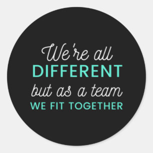 Adesivo Somos todos diferentes, mas como uma equipe, nos A