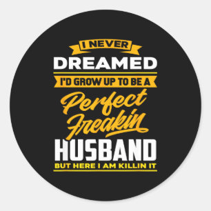 Adesivo Sonhei em crescer e ser um marido perfeito