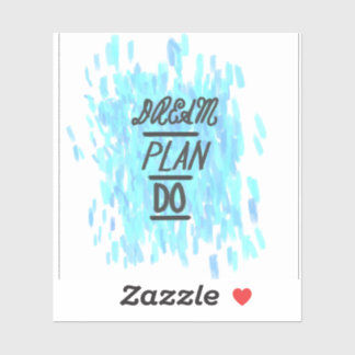 Adesivo Sonho. Planejar. Faça.