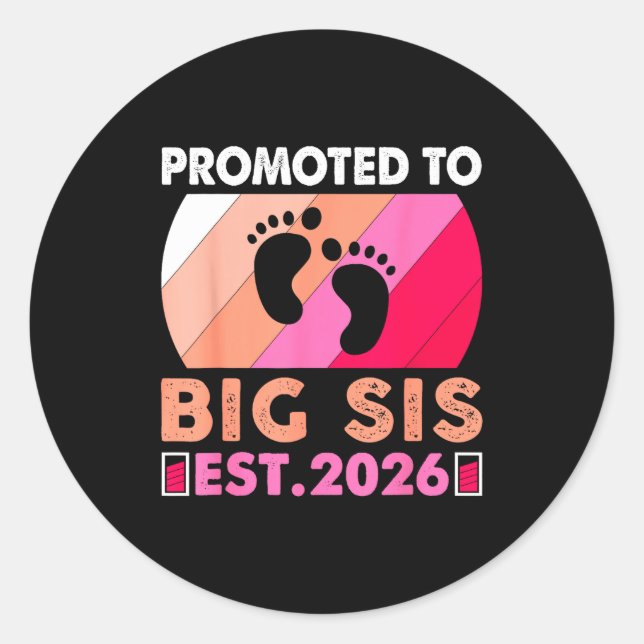 Adesivo Soon To Be Big Sister 2026 Funny Promoted To Big S (Frente)