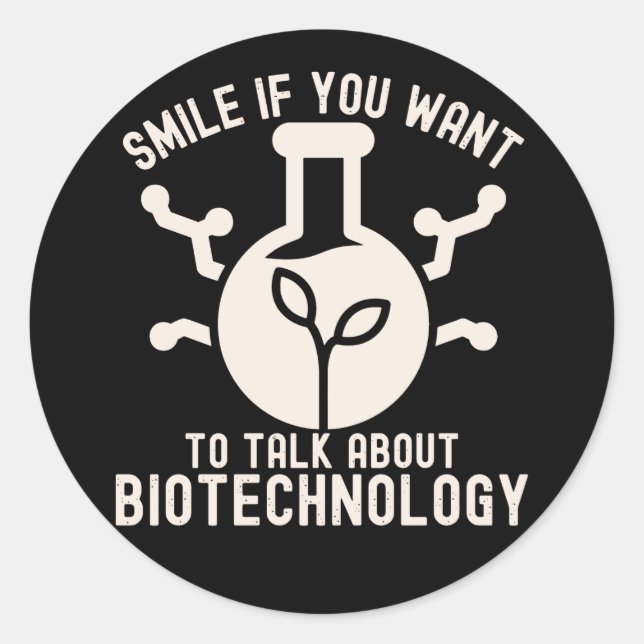 Adesivo Sorria Se Você Quer Falar Sobre Biotecnologia (Frente)