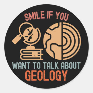 Adesivo Sorria Se Você Quer Falar Sobre Geologia