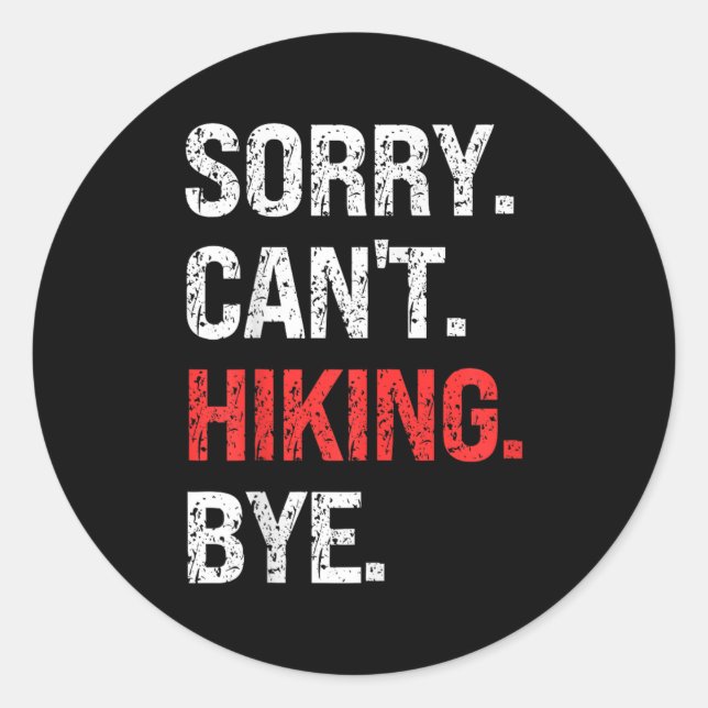 Adesivo Sorry Can't Hiking Bye Retro Hiking Lovers  (Frente)