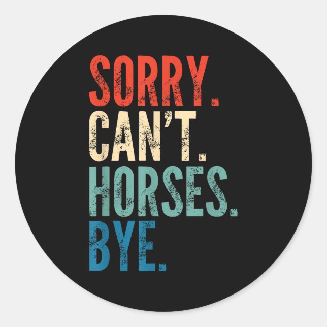 Adesivo Sorry Can't Horses Bye Funny Riding Equestrian Vin (Frente)