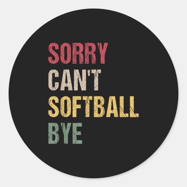 Adesivo Sorry Can't Softball Bye  (Frente)