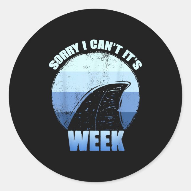 Adesivo Sorry I Can't It's Week Funny Shark Gift  (Frente)