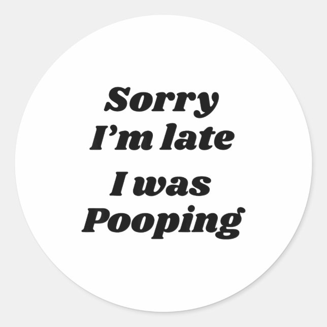 Adesivo Sorry I'm Late I Was Ong  (Frente)