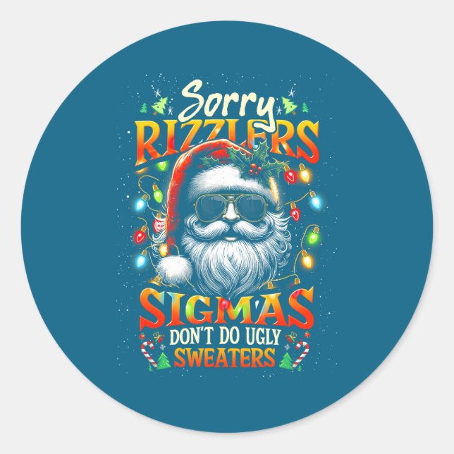 Adesivo Sorry Rizzlers Sigmas Don't Do Ugly Sweaters Santa (Frente)