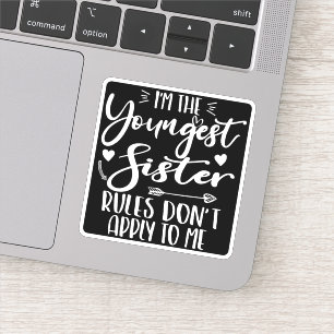 Adesivo Sou a Irmã mais Nova que não se aplica a mim