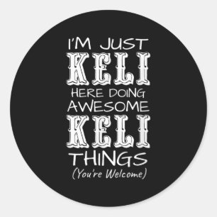 Adesivo Sou Apenas Keli Fazendo Coisas Incríveis Do Keli