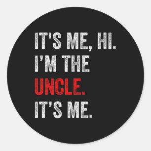 Adesivo Sou Eu Olá I&#; Sou O Tio É Eu Tio Engraçado Fath