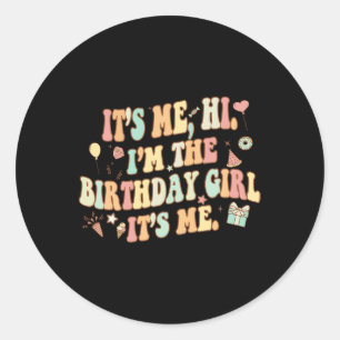 Adesivo Sou Eu, Sou A Garota De Aniversário.