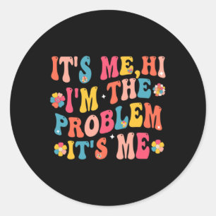 Adesivo Sou eu, sou o problema sou eu 5