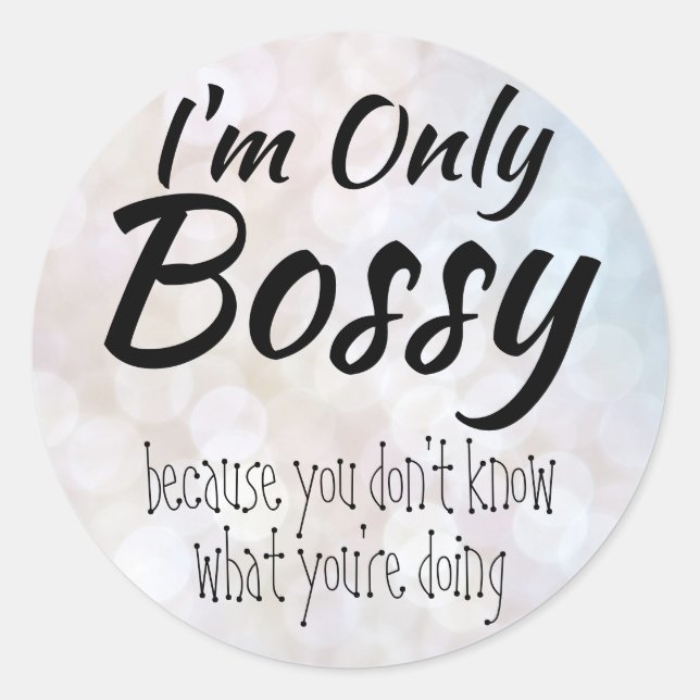 Adesivo Sou o Bossy Bokeh (Frente)