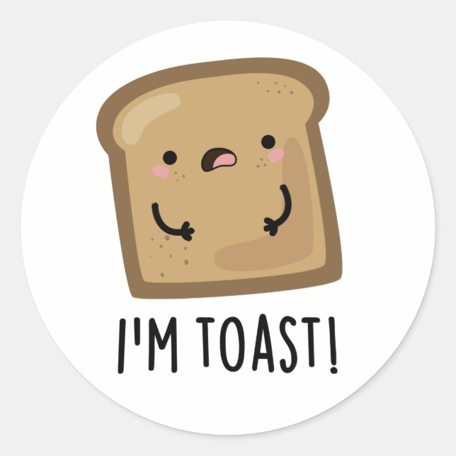 Adesivo Sou Toast Funny Bread Pun (Frente)