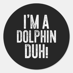 Adesivo Sou um Duque Golfinho! Dolphin Costume