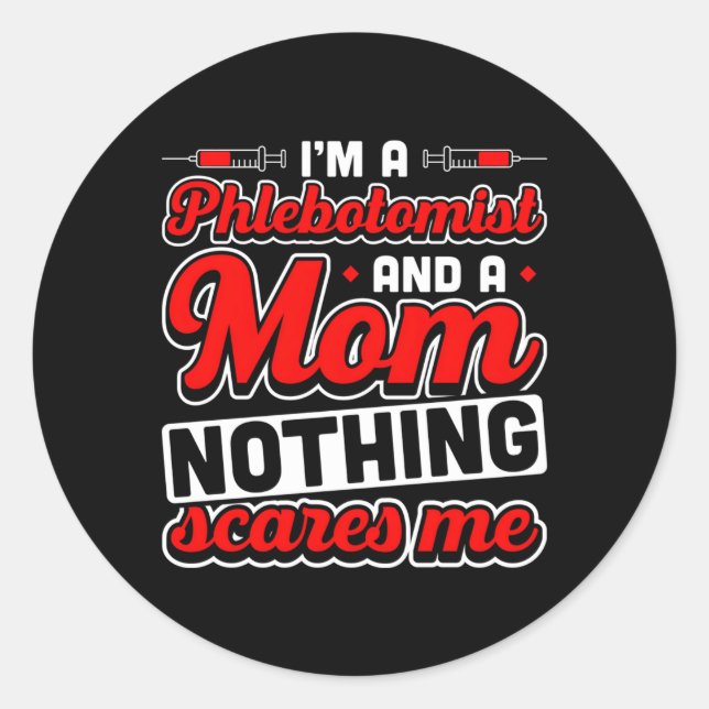 Adesivo Sou Um Flebotomista E Uma Mãe Nada Me Assusta (Frente)