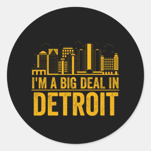 Adesivo Sou um grande negócio em Detroit - Orgulho de Mic