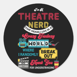 Adesivo Sou Um Nerd De Teatro Que Significa Que Eu Vivo Em