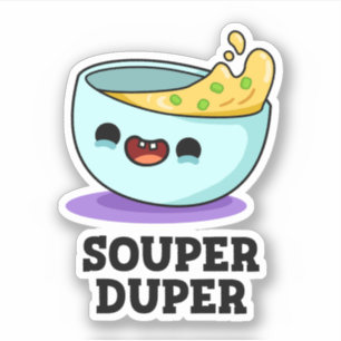 Adesivo Souper Duper Funny Souny Pun